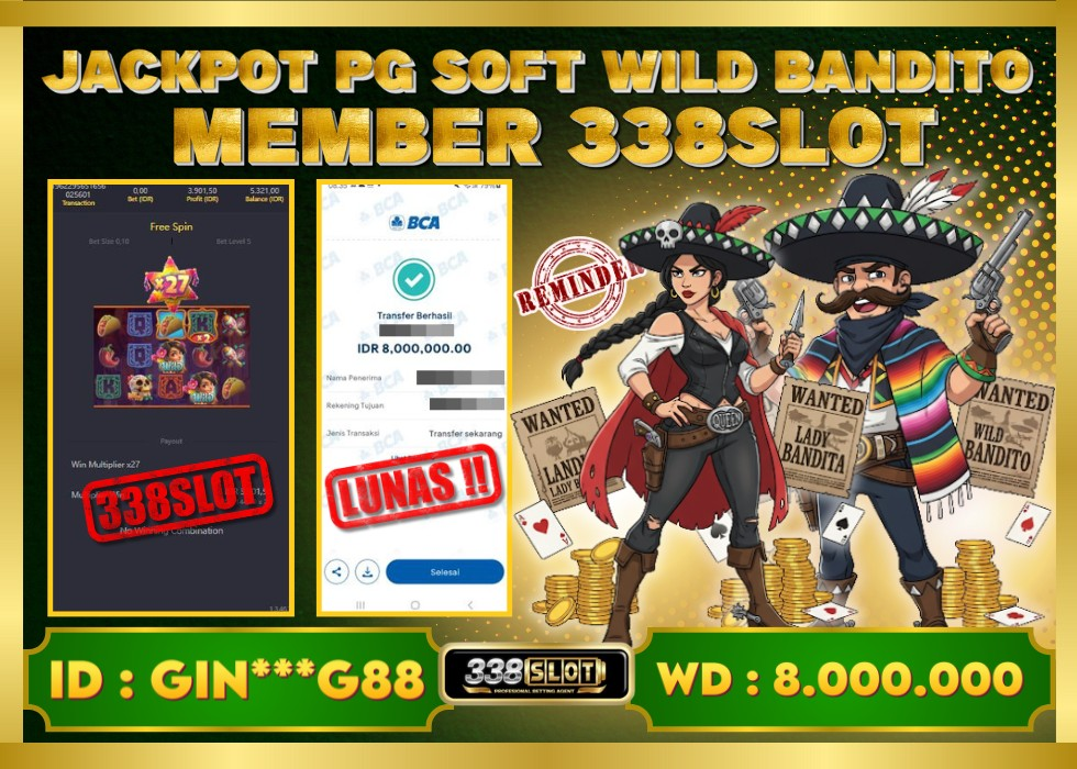 338SLOT JACKPOT GAME JUDI PG SOFT WILD BANDITO! Rp 8.000.000 - LUNAS!!!