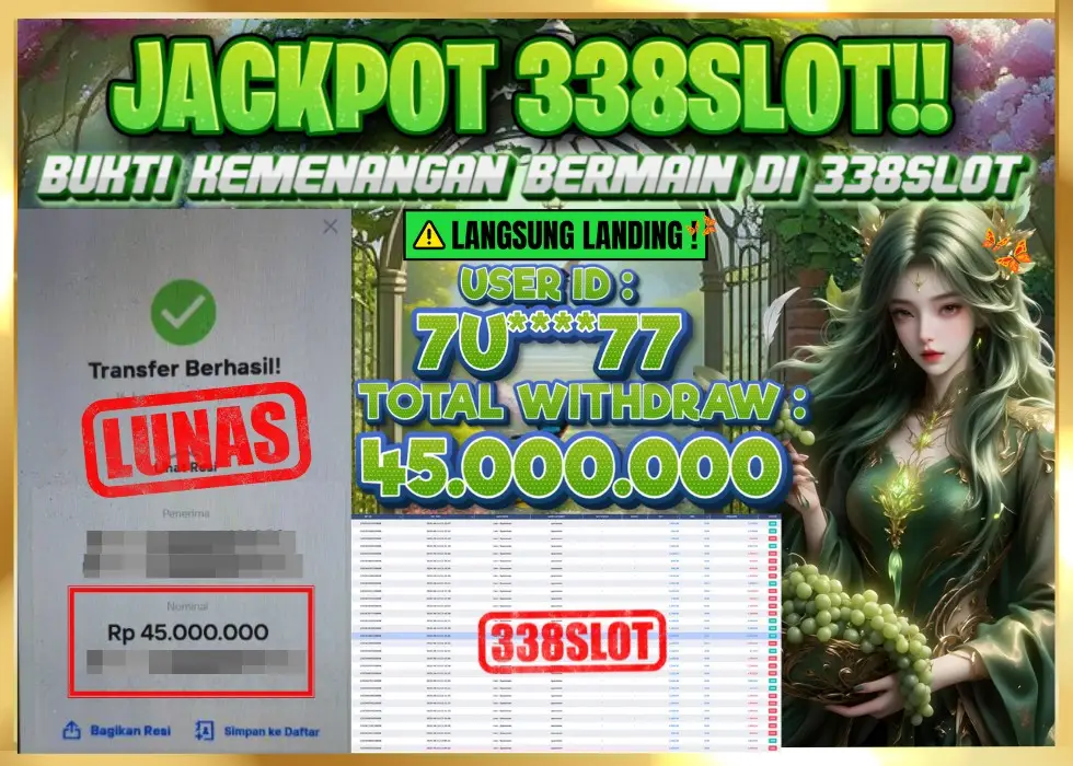 338SLOT JACKPOT GAME JUDI ONLINE RESMI SE-DUNIA! Rp 45.000.000 - LUNAS!!!